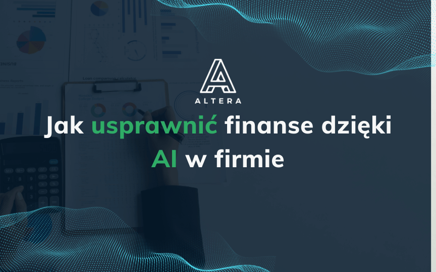 Jak usprawnić finanse dzięki AI w firmie