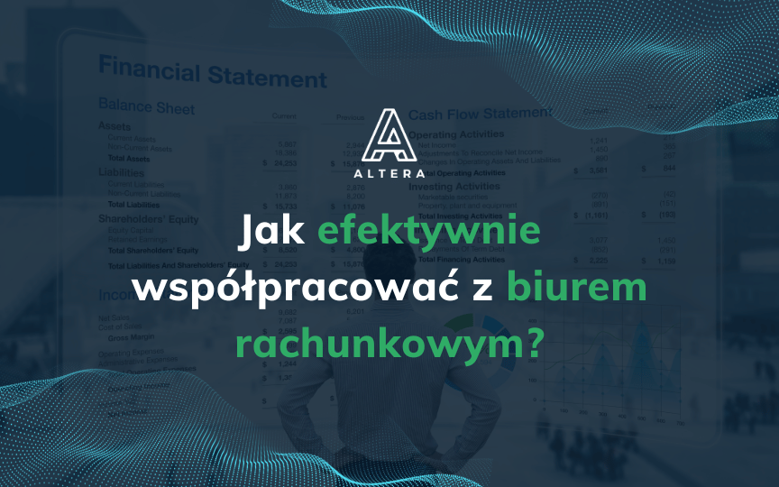 Twoja księgowa to skarb! Jak efektywnie współpracować z biurem rachunkowym?