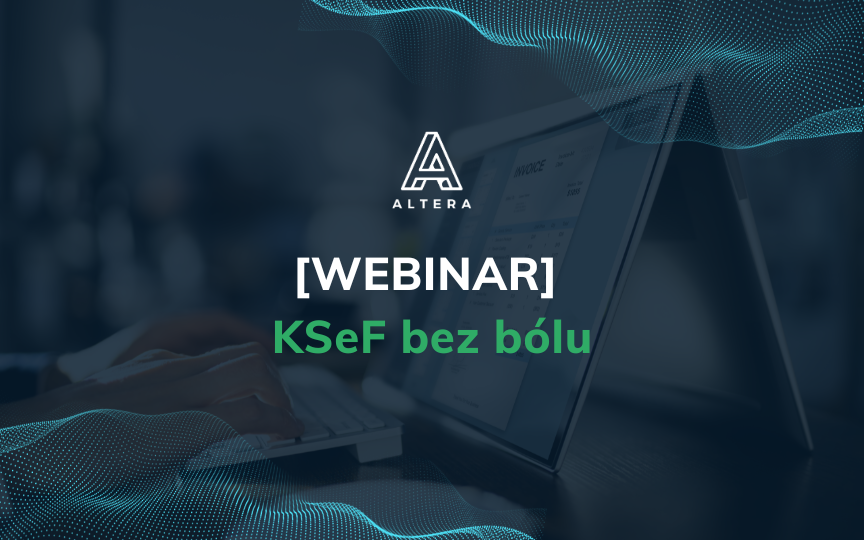 [WEBINAR] KSeF bez bólu: Prawo i technologia. Gotowy plan wdrożenia dla Twojej firmy.